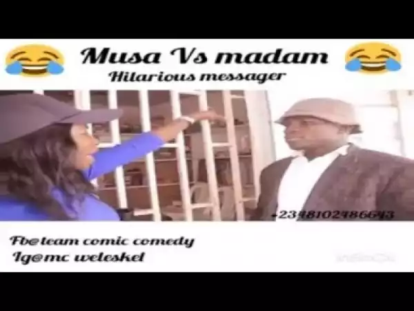 Video: MUSA AND MADAM | Latest 2018 Nigerian Comedy